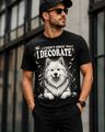 I Don't Shed, I Decorate – Funny Samoyed T-Shirt — product image 1