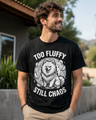 Too Fluffy, Still Chaos Samoyed tee - front design