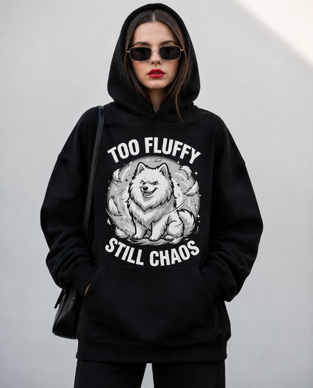 "Too Fluffy, Still Chaos" Hoodie