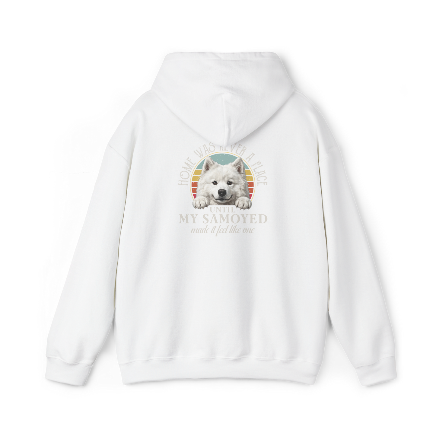 Home Was Never a Place Hoodie | Samoyed Dog Lover Gift — white, back view