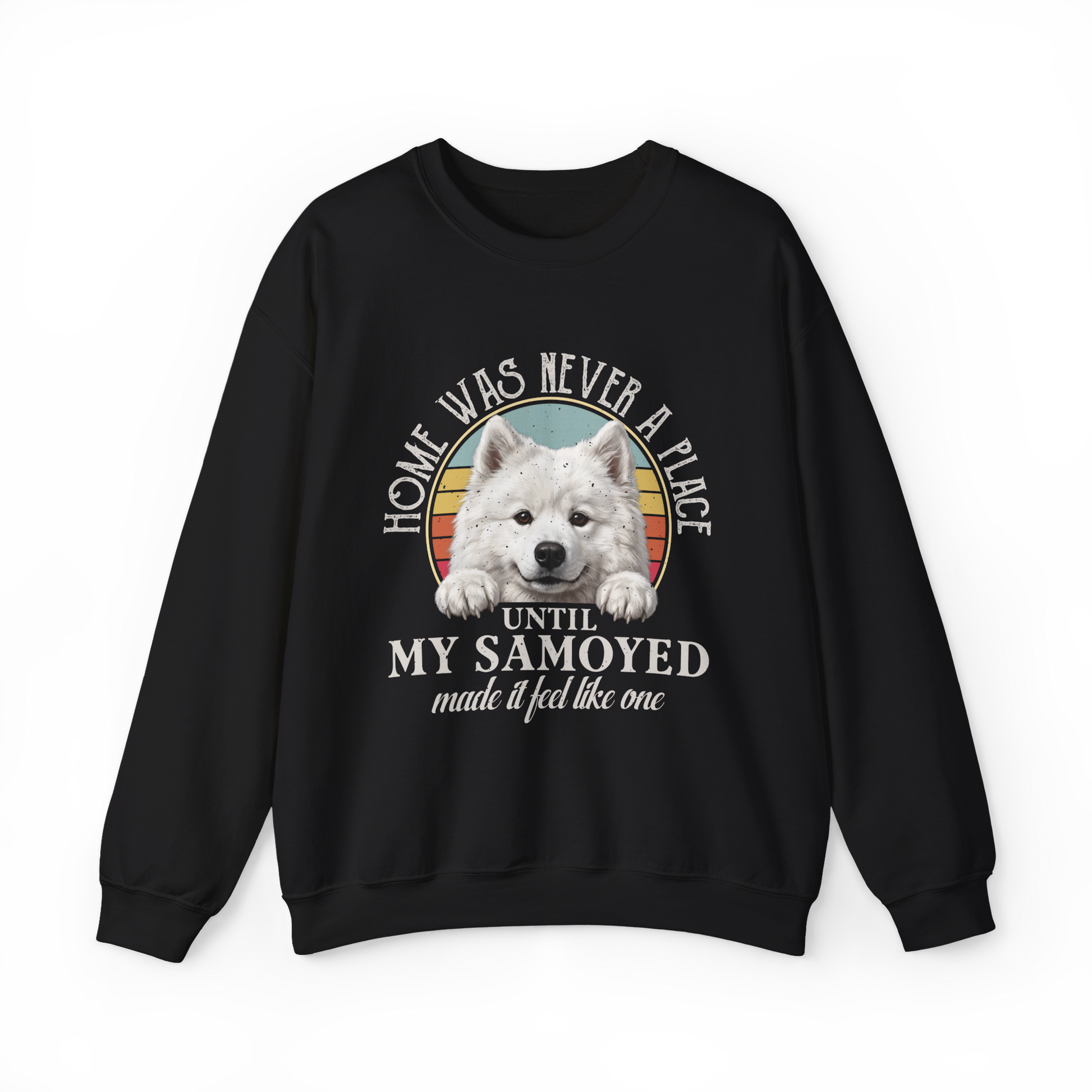 Home Was Never a Place — Samoyed Sweatshirt — black, front view
