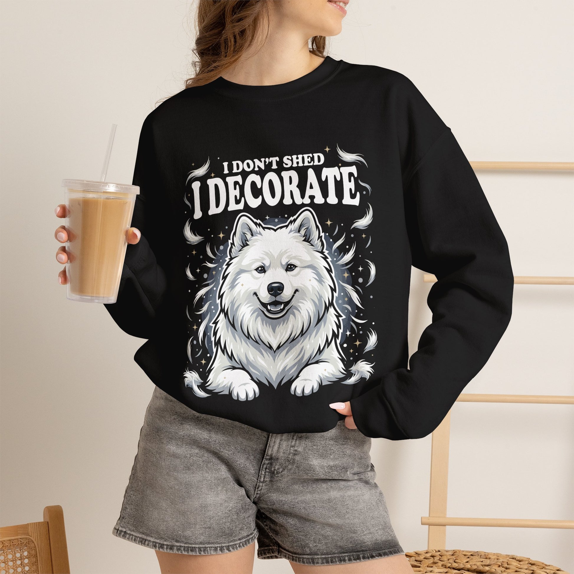 I Don't Shed, I Decorate Sweatshirt | Funny Samoyed Owner Gift — black