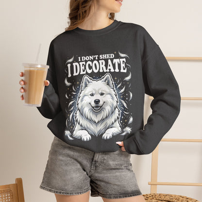 I Don't Shed, I Decorate Sweatshirt | Funny Samoyed Owner Gift — dark heather