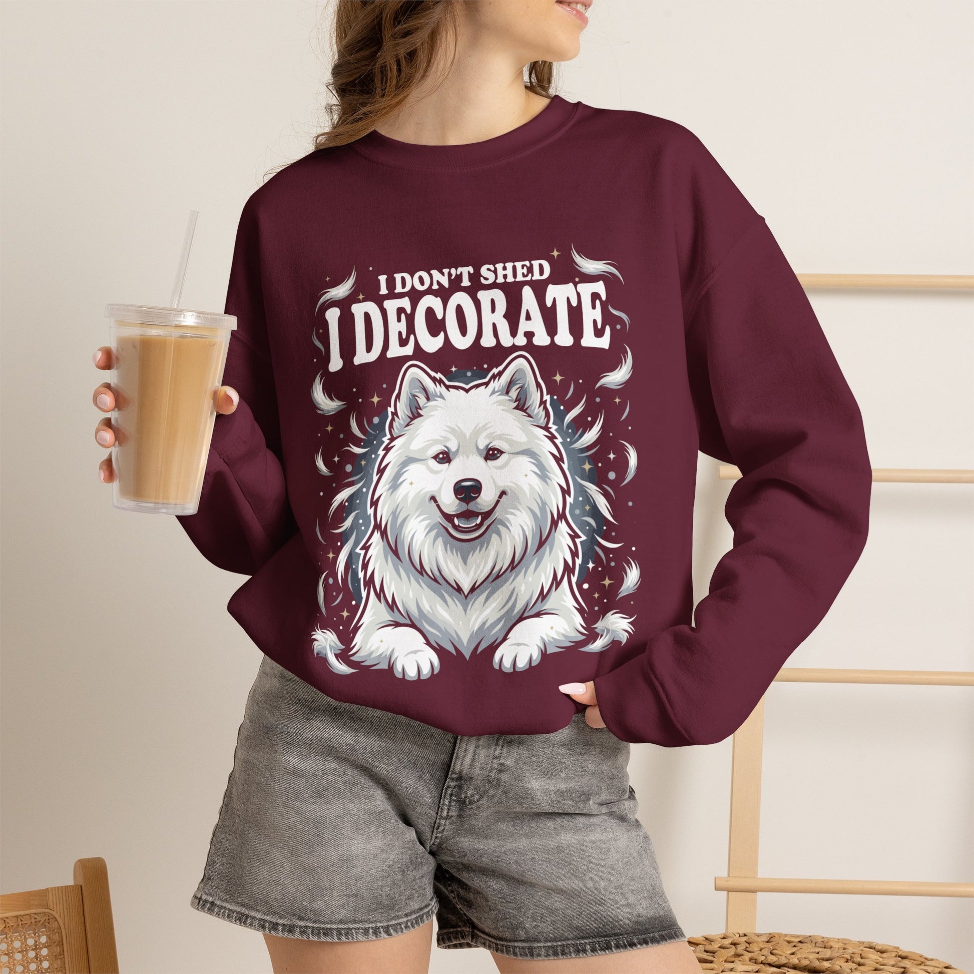 I Don't Shed, I Decorate Sweatshirt | Funny Samoyed Owner Gift — maroon