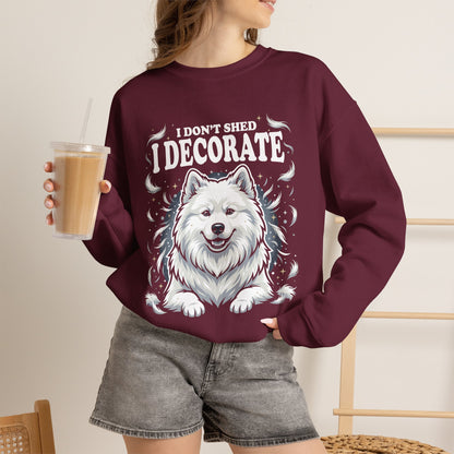 I Don't Shed, I Decorate Sweatshirt | Funny Samoyed Owner Gift — maroon