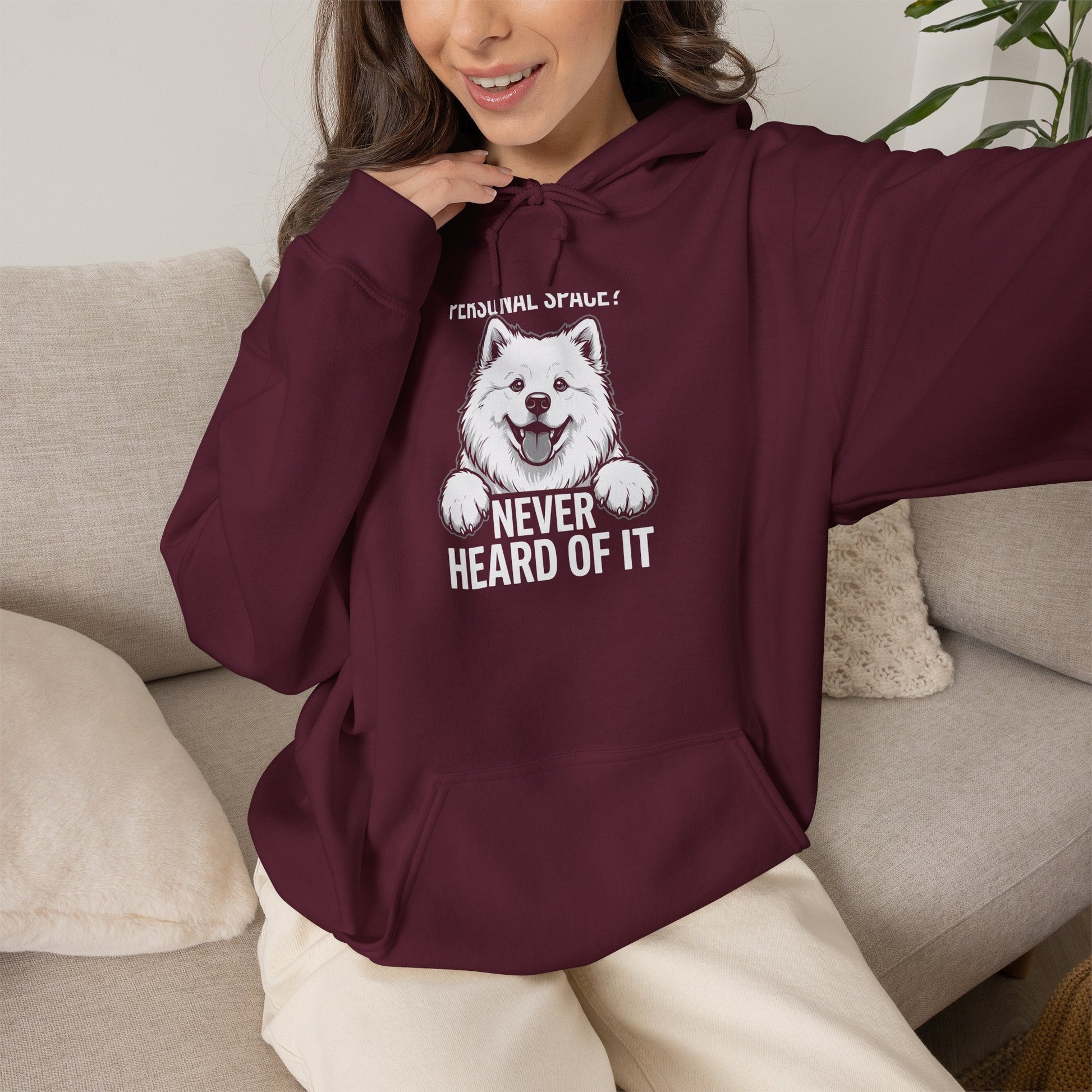 "Personal Space? Never Heard of It." Hoodie — maroon